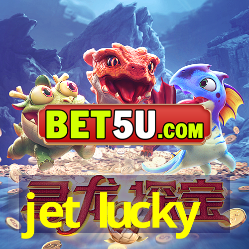 jet lucky